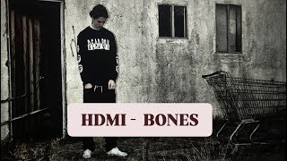 HDMI  BONES SLOWED [upl. by Donalt]