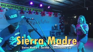 Sierra Madre  Coritha  Sweetnotes Live [upl. by Ahrens]