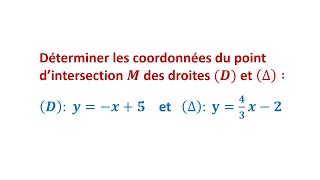 EXERCICE Déterminer les coordonnées du point dintersection de deux droites  Equation dune droite [upl. by Bicknell]