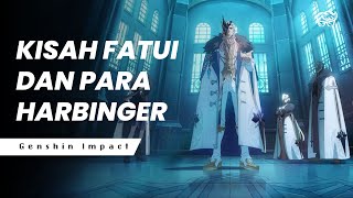 KISAH FATUI DAN PARA HARBINGER  GENSHIN IMPACT LORE [upl. by Nevaj294]