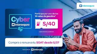 ¡Empezó el Cyber SOAT en Interseguro Compra tu SOAT desde S37 y participa por vales de S40 [upl. by Corel304]