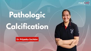 Pathologic Calcification  Metastatic  Dystrophic  MedLive  Dr Priyanka Sachdev [upl. by Sanderson]