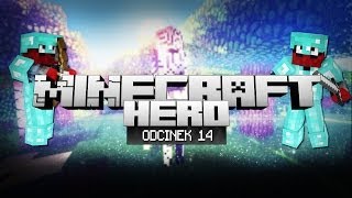 Minecraft HERO  WIELKA WYPRAWA  ENDER LORD Odcinek 14 [upl. by Golanka]