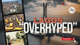 The Overhyping of Lagos greyhairwisdomik2rp [upl. by Rialcnis135]