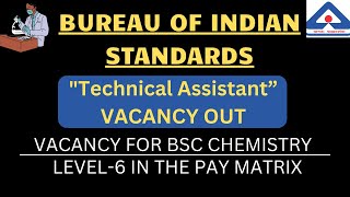 BIS VACANCY OUT  TECHNICAL ASSISTANT VACNACY OUT  BSC CHEMISTRY REQUIREMENT  FULL INFORMATION [upl. by Lejeune620]