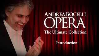 Andrea Bocelli  Opera The Ultimate Collection Introduction Part 1 [upl. by Maiocco]