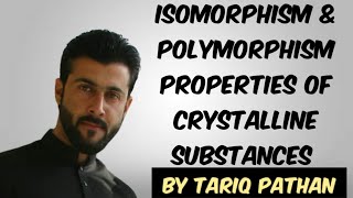 Class 11 Chapter 6  Isomorphism amp Polymorphism  Properties of Crystalline substances by Tariq [upl. by Neraa]