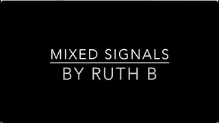 Mixed Signals  Ruth B Cover [upl. by Madid455]