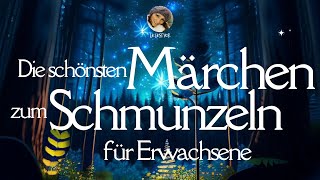 Die schönsten Märchen zum Schmunzeln amp Entspannen für Erwachsene langes Hörbuch [upl. by Cohleen]