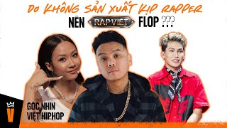 Việt Nam sản xuất rapper không kịp khiến cho Rap Việt mùa 4 flop [upl. by Gievlos]