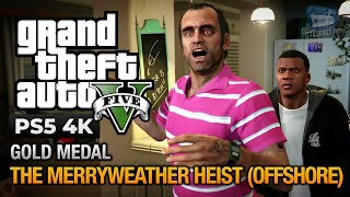 GTA 5 PS5  Mission 34  The Merryweather Heist Offshore Gold Medal Guide  4K 60fps [upl. by Haddad]