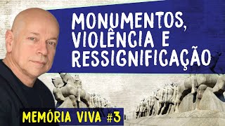 Monumentos violência e ressignificação  Leandro Karnal  Série Memória Viva 3 [upl. by Selrac]