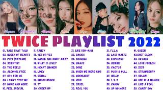 TWICE BEST SONGS PLAYLIST 2022  UPDATED [upl. by Magdala512]