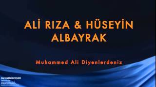 Ali Rıza Albayrak amp Hüseyin Albayrak feat Aynur  Muhammed Ali Diyenlerdeniz [upl. by Ahsaya]