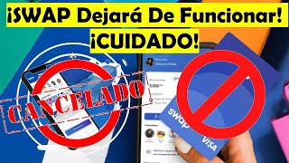 ❌ SWAP Dice Adiós ❌  Cancela Su Tarjeta De Débito Y Su Opción De Multitarjeta Definitivamente ❌ [upl. by Wilfreda]