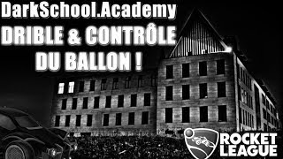 RL DarkSchoolAcademy COURS 2 DRIBBLE amp CONTRÔLE DU BALLON [upl. by Tnecnev]