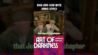 High and Low with James Joyce [upl. by Marketa]