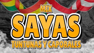 MIX SAYAS TUNTUNAS amp CAPORALES 2023  DADDOW DJ 🔥  Kjarkas William Luna Tupay Pelo DAmbrosio [upl. by Aterg407]