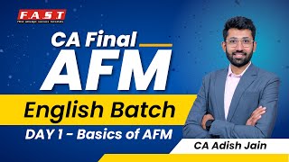 CA Final AFM English Batch by Adish Jain CFA  Lecture 1 Basics of AFM [upl. by Neggem120]