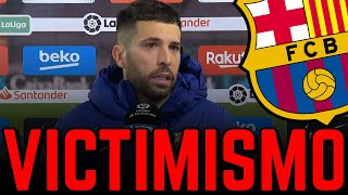 😡 JORDI ALBA quotSIEMPRE SOY EL SEÑALADO EN EL BARÇA JUGAMOS BIEN CONTRA ALAVÉSquot BASTA DE VICTIMISMO [upl. by Leiba]