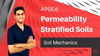 Permeability of Stratified Soil Deposits  Soil Mechanics  APSEd [upl. by Maziar]