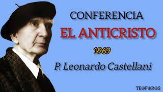 EL ANTICRISTO  P Leonardo Castellani [upl. by Nywles]