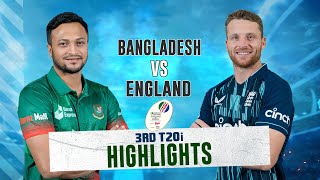 Bangladesh vs England Highlights  3rd T20i  England tour of Bangladesh 2023 [upl. by Bobbette774]