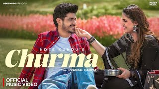 Churma  Ndee Kundu ft Pranjal Dahiya Official Music Video [upl. by Naed]