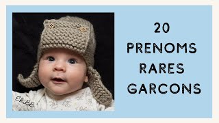 20 PRENOMS RARES POUR LES GARCONS [upl. by Xymenes]