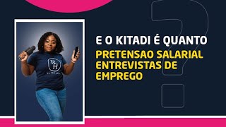 E O KITADI É QUANTO  PRETENSÃO SALARIAL  ENTREVISTAS DE EMPREGO [upl. by Shannah]