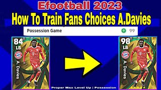 ADavies Max Training Tutorial In Efootball 2023  ADavies efootball 2023 [upl. by Delp]