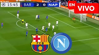 🔴 Barcelona vs Napoli EN VIVO  Champions League [upl. by Intyre777]