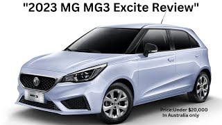 quot2023 MG MG3 Excite Review Thats Under 20000quot [upl. by Zeba]