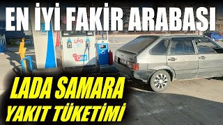 EN İYİ FAKİR ARABASI  Lada Samara Yakıt Tüketimi  Yakmıyor Kokluyor [upl. by Ainolloppa]