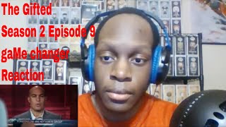 The Gifted Season 2 Episode 9 gaMe changer Reaction [upl. by Einnad472]