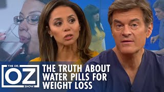 The Truth About Water Pills for Weight Loss  Oz Weight Loss [upl. by Weitzman]