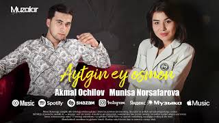 Munisa Norsafarova ft Akmal Ochilov  Aytgin ey osmon 2024 Audio [upl. by Maddox]