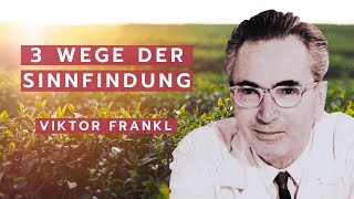 Der Sinn des Lebens nach Viktor Frankl [upl. by Tindall]