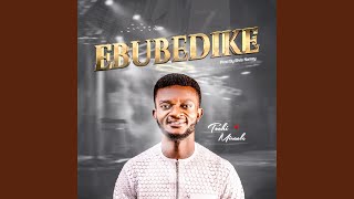 Ebubedike [upl. by Henghold]