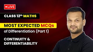 Continuity amp Differentiability  Most Expected MCQs of Differentiation Part 1  Class 12 Maths [upl. by Kared]