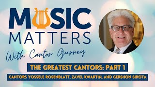 The Greatest Cantors  Part 1 Music Matters [upl. by Inneg126]