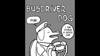 Bus Driver Dog [upl. by Prasad]