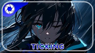 Nightcore  Ticking [upl. by Lora]