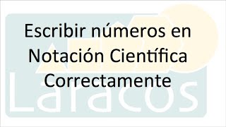 Notacion Cientifica  Escribir Numeros Correctamente [upl. by Sinnel744]