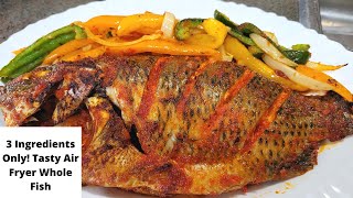 TASTY AIR FRIED WHOLE FISH WITH 3 INGREDIENTS ONLY  AIR FRYER TILAPIA FISH [upl. by Akeber]