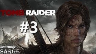 Zagrajmy w Tomb Raider 2013 odc 3  Dramatyczna ucieczka [upl. by Nylireg]