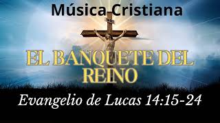 El Banquete del Reino  Lucas 141524  CristoVox [upl. by Attecnoc502]