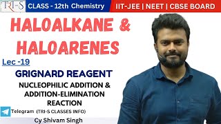 19 GRIGNARD REAGENTNUCLEOPHILIC ADDITIONampADDITION ELIMINATION REACTIONIITJEE NEETBYSHIVAM SIR [upl. by Aetnahs769]