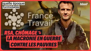 RSA CHÔMAGE  LA MACRONIE EN GUERRE CONTRE LES PAUVRES [upl. by Luben565]