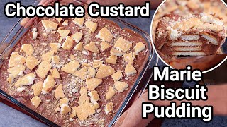 Marie Biscuit Pudding Just 10 Mins  No Bake No Egg Chocolate Custard Biscuit Pudding  Easy Dessert [upl. by Rozanne]